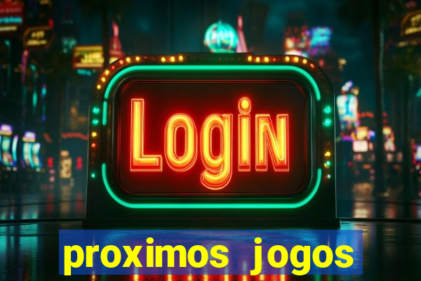 proximos jogos brasileirao serie a
